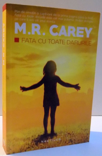 FATA CU TOATE DARURILE de M. R. CAREY , 2016