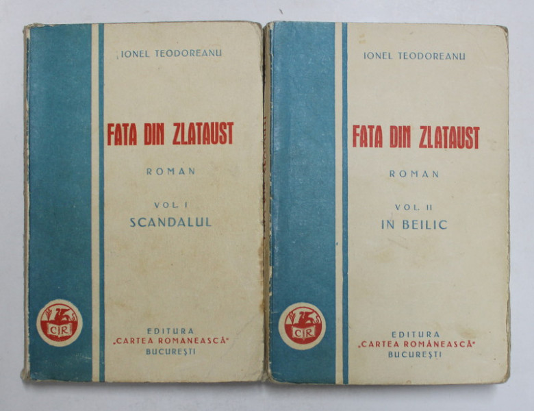 FATA DIN ZLATAUST , roman de IONEL TEODOREANU , VOLUMELE I - II , 1931, EDITIA I *