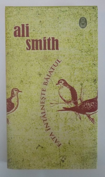 FATA INTALNESTE BAIATUL de ALI SMITH , 2008