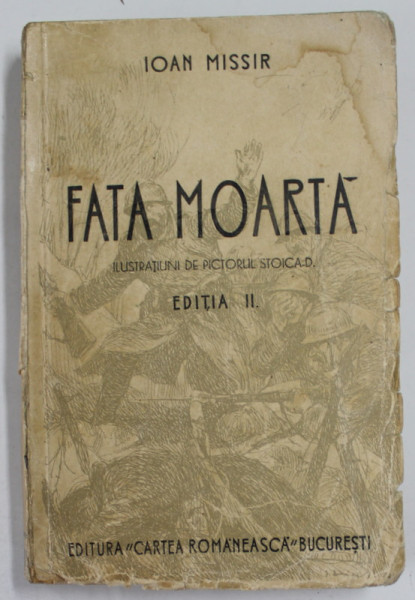 FATA MOARTA de IOAN MISSIR , ilustratii de PICTORUL STOICA D. , 1937,