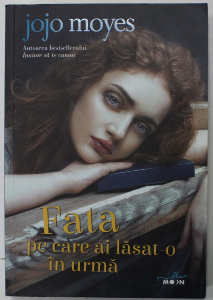 FATA PE CARE AI LASAT- O IN URMA de JOJO MOYES , 2016