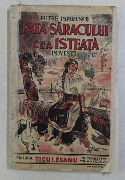 FATA SARACULUI CEA ISTEATA - POVESTI de PETRE ISPIRESCU , EDITIE INTERBELICA