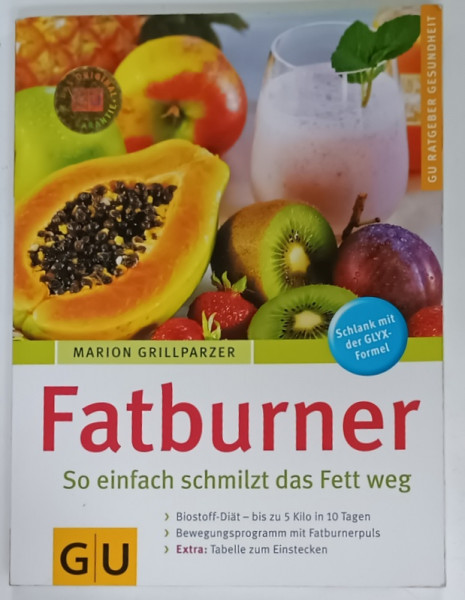 FATBURNER ( ALIMENTE CARE ARD GRASIMILE ) , TEXT IN LIMBA GERMANA von MARION GRILLPARZER und MARTINA  KITTLER , 2005
