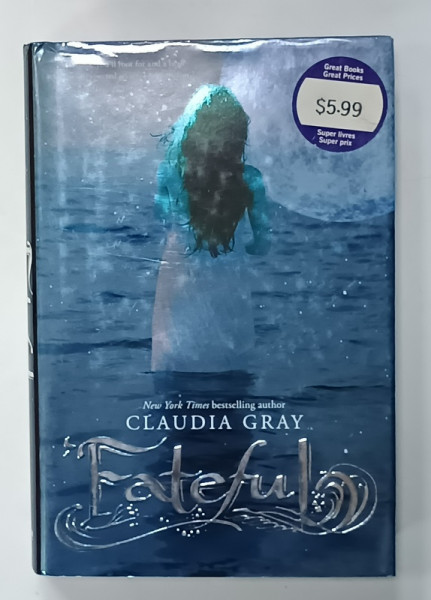 FATEFUL by CLAUDIA  GRAY , 2011
