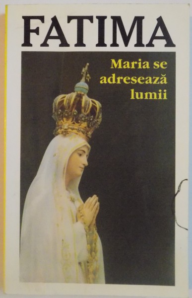 FATIMA, MARIA SE ADRESEAZA LUMII, 2002