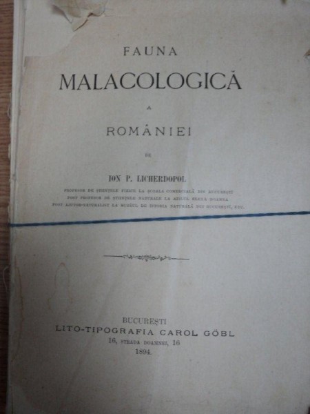 FAUNA MALACOLOGICA A ROMANIEI - ION P. LICHERDOPOL, BUC. 1894