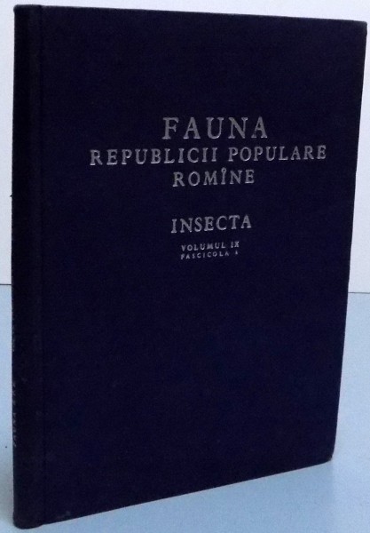 FAUNA REPUBLICII POPULARE ROMANE, INSECTA VOL. IX FASCICOLA II, 1957