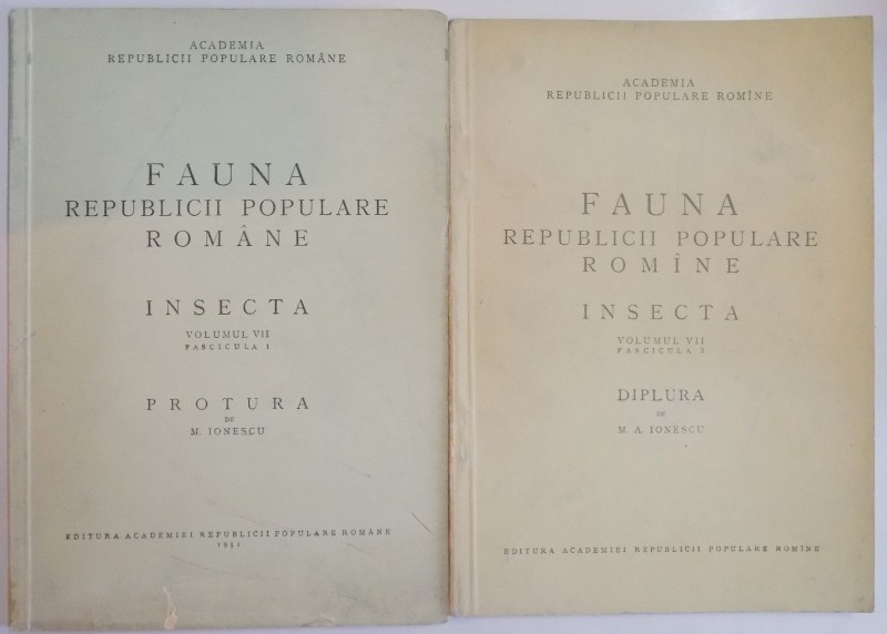FAUNA REPUBLICII POPULARE ROMANE, INSECTA, VOL VII, FAS. 1-2: PROTURA de M. IONESCU,DIPLURA de M.A. IONESCU  1951-1955