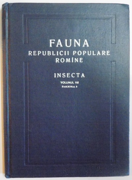 FAUNA REPUBLICII POPULARE ROMANE, INSECTA, VOL VII, FAS. 3: EPHEMEROPTERA de C. BOGOESCU  1958