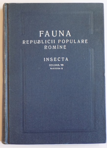 FAUNA REPUBLICII POPULARE ROMANE, INSECTA, VOL VII, FAS. 4: ORTHOPTERA. ORDINELE: SALTATORIA, DERMAPTERA, BLATTODEA, MANTODEA de WILHELM K. KNECHTEKL, ANDREI POPOVICI-BIZNOSANU  1959