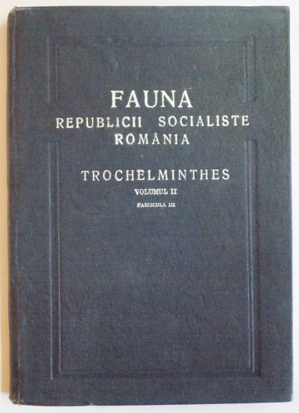 FAUNA REPUBLICII POPULARE ROMANE, TROCHELMINTHES, VOL II, FAS. III: GASTROTRICHA de L. RUDESCU  1967