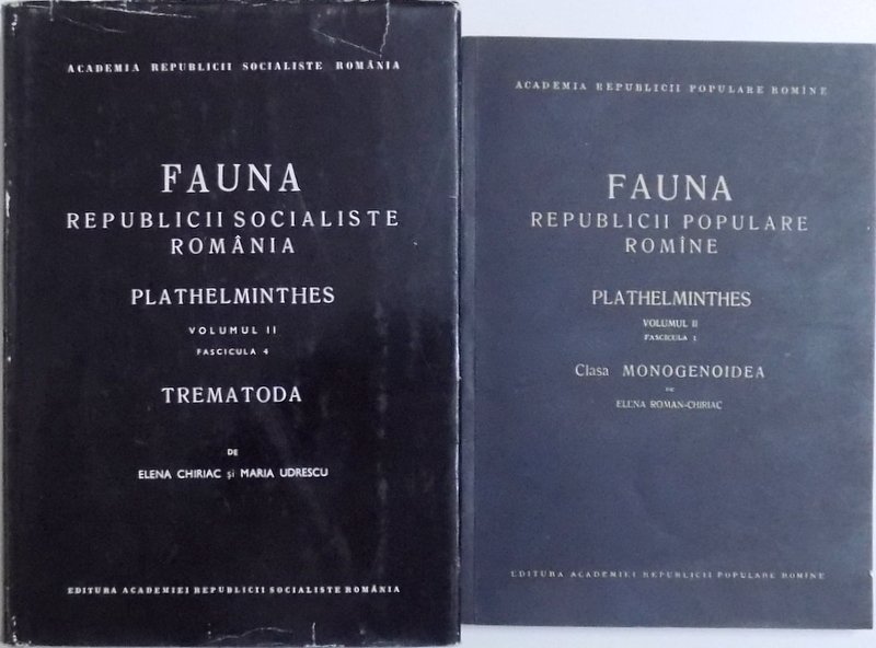 FAUNA REPUBLICII POPULARE ROMINE   -  PLATHELMINTHES VOLUMUL II ( 2 CARTI )  PLATHELMINTHES , MONOGENOIDEA , TREMATODA de ELENA CHIRIAC si MARIA UDRESCU , 1960 - 1973