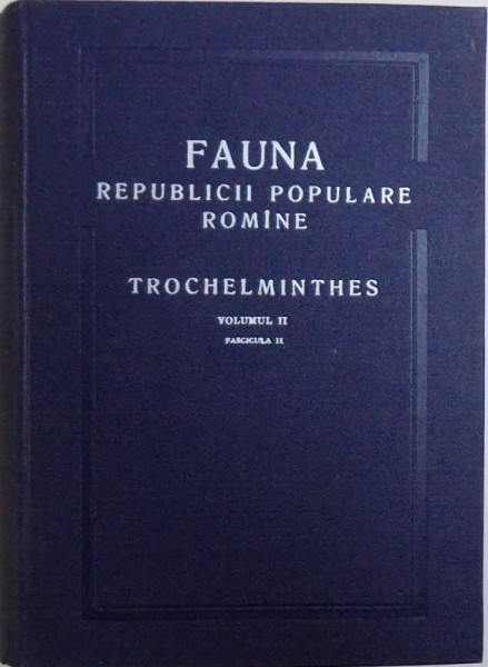 FAUNA REPUBLICII POPULARE ROMINE   - TROCHELMINTHES VOL. II , FASCICULA II / ROTATORIA de LUDOVIC RUDESCU , 1960 , PREZINTA HALOURI DE APA