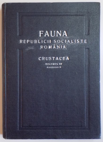 FAUNA REPUBLICII SOCIALISTE ROMANIA, VOL IV, FAS. 9: DECAPODA