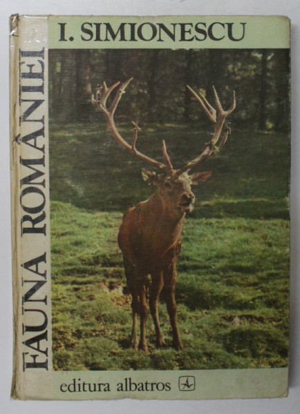 FAUNA ROMANIEI , EDITIA A III - A de I. SIMIONESCU , 1983