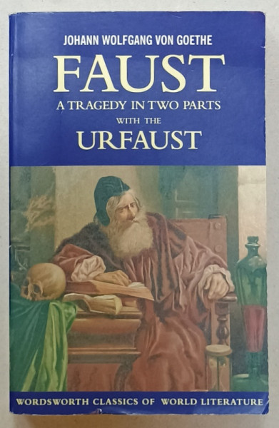 FAUST , A TRAGEDY IN TWO PARTS with the URFAUST von JOHANN WOLFGANG VON GOETHE , 2007