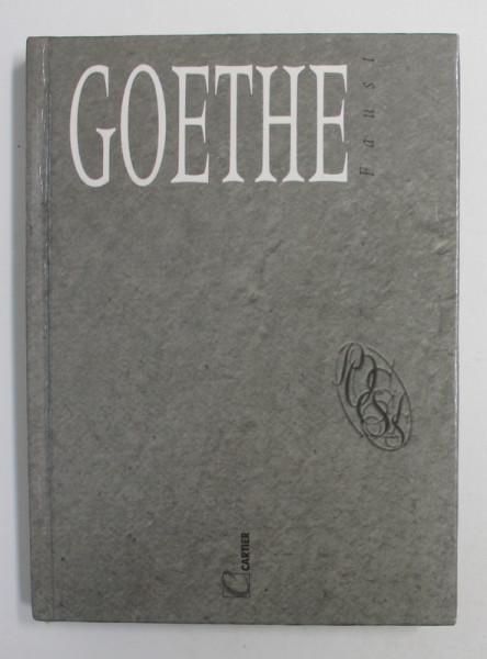 FAUST de GOETHE , 1999 , EDITIE JUBILIARA,TRADUCERE SI NOTE DE LUCIAN BLAGA