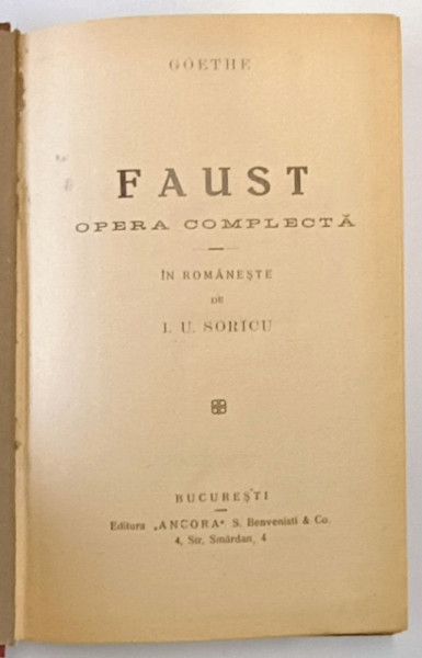 FAUST de GOETHE  - OPERA COMPELCTA , in romaneste de I.U. SORICU , EDITIE INTERBELICA