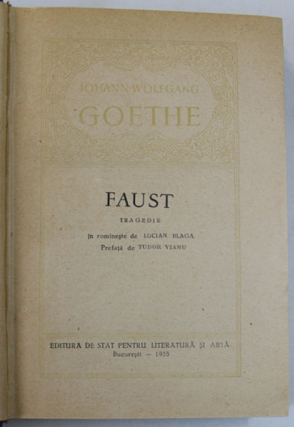 FAUST , TRAGEDIE de JOHANN WOLFGANG GOETHE , 1955 *EDITIE RELEGATA