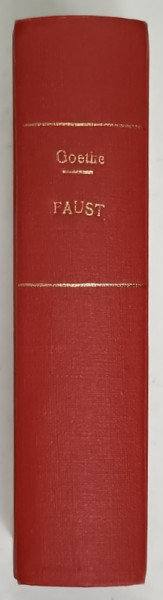 FAUST , TRAGEDIE  de JOHANN WOLFGANG GOETHE , VOLUMELE I -II , COLEGAT , 1962