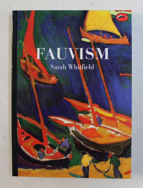 FAUVISM by SARAH WHITFIELD