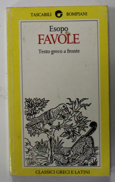 FAVOLE di ESOPO ( ESOP ) , TEXT BILINGV GREC - ITALIAN , 1992 , CONTINE INSEMNARILE LUI MARIN MINCU *