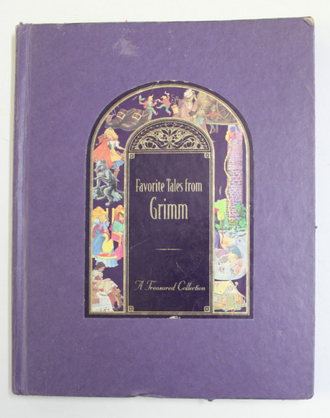 FAVORITE TALES from GRIMM - A TREASURED COLLECTION , retold by KIT SCHORSCH , illustrated by KITTY DIAMANTES , 2000