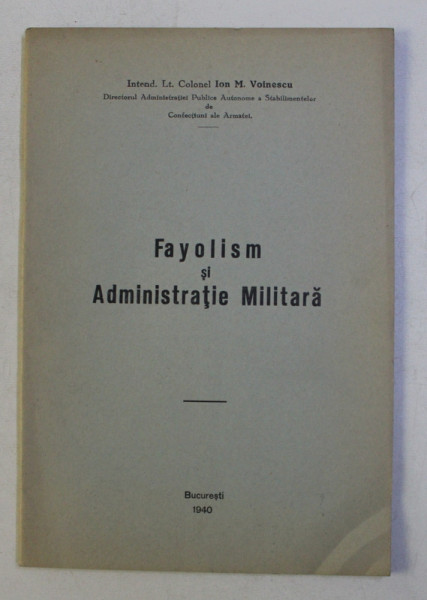 FAYOLISM SI ADMINISTRATIE MILITARA de ION M . VOINESCU , 1940