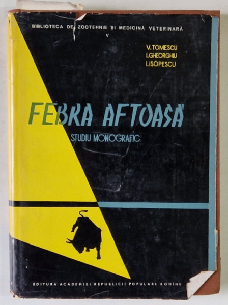 FEBRA  AFTOASA , STUDIU MONOGRAFIC de V. TOMESCU ...I. ISOPESCU , 1960