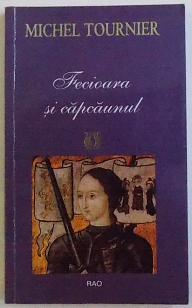 FECIOARA SI CAPCAUNUL de MICHEL TOURNIER, 2006