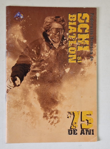 FEDERATIA ROMANA DE SCHI SI BIATLON , 75 DE ANI , 1999