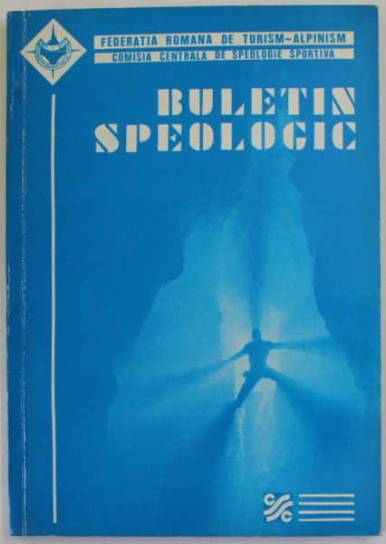 FEDERATIA ROMANA DE TURISM - ALPINISM ,  COMISIA CENTRALA DE SPEOLOGIE SPORTIVA , BULETIN INFORMATIV NR. 5 , 1981