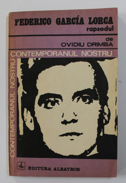 FEDERICO GARCIA LORCA RAPSODUL de OVIDIU DRIMBA , 1981 , DEDICATIE *