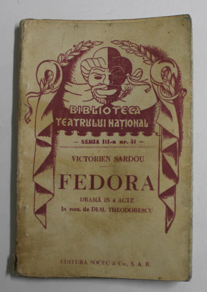FEDORA - DRAMA IN 4 ACTE de VICTORIEN SARDOU , ANII '30 * PREZINTA HALOURI DE APA