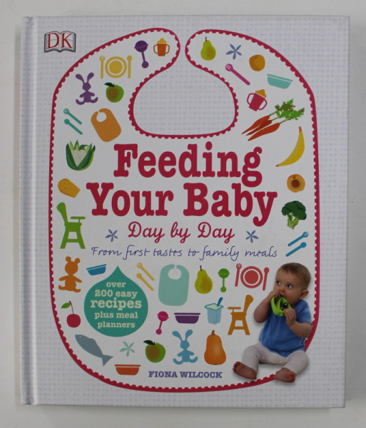 FEEDING YOUR BABY - DAY BY DAY by FIONA WILCOCK , 2014