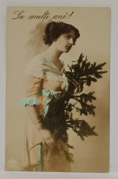 FELICITARE DE ANUL NOU , TANARA CU RAMURI DE BRAD , SI INSCRISUL ' LA MULTI ANI ! ' , CARTE POSTALA  ILUSTRATA , COLORIZATA , 1915