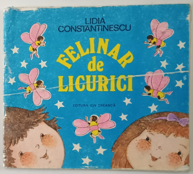 FELINAR DE LICURICI de LIDIA CONSTANTINESCU , ilustratii de CORNELIA RUSU - MANEA , 1986