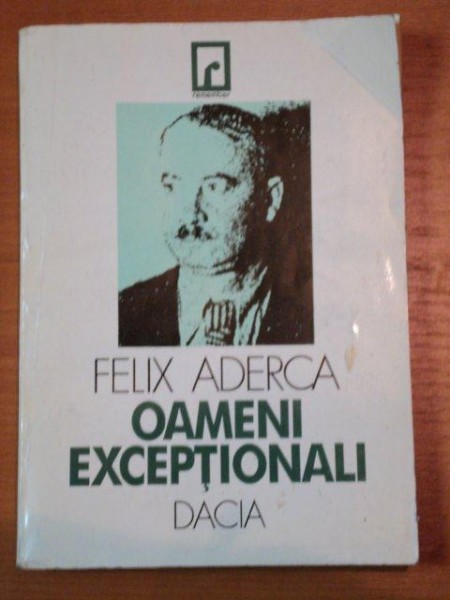 FELIX ADERCA- OAMENI EXCEPTIONALI, CLUJ 1995