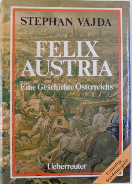 FELIX AUSTRIA  - EINE GESICHTE OSTERREICHS von STEPHAN VAJDA , 1980