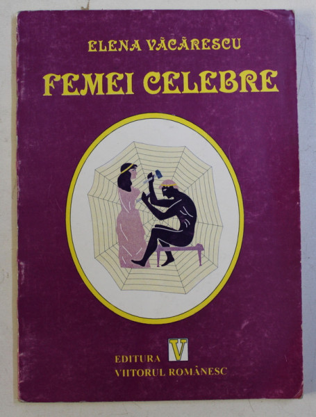 FEMEI CELEBRE de ELENA VACARESCU , 1998