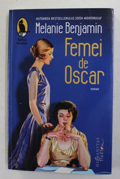 FEMEI DE OSCAR - roman de MELANIE BENJAMIN , 2020