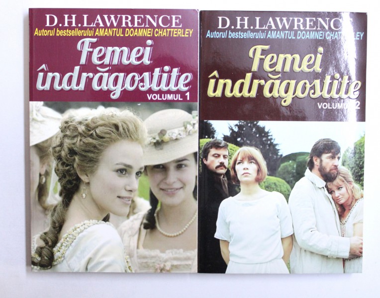 FEMEI INDRAGOSTITE de D. H. LAWRENCE , VOL. I - II , 2015