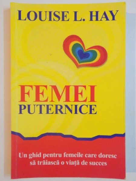FEMEI PUTERNICE de LOUISE L. HAY , 2014