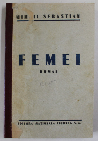 FEMEI , roman de MIHAIL SEBASTIAN , 1932, EDITIA I *
