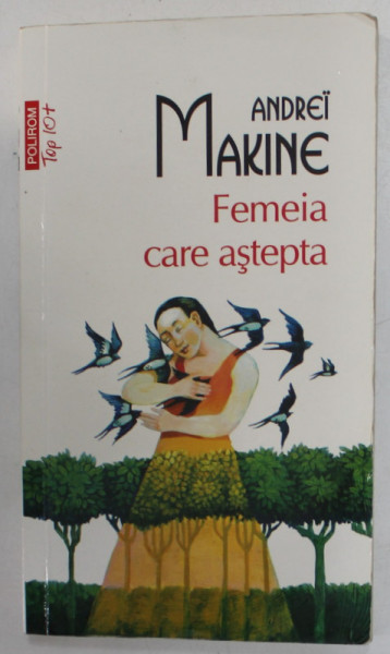 FEMEIA CARE ASTEPTA de ANDREI MAKINE , 2019