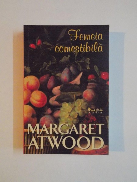 FEMEIA COMESTIBILA de MARGARET ATWOOD 2008