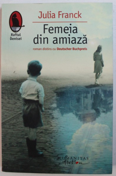 FEMEIA DIN AMIAZA de JULIA FRANCK , 2011