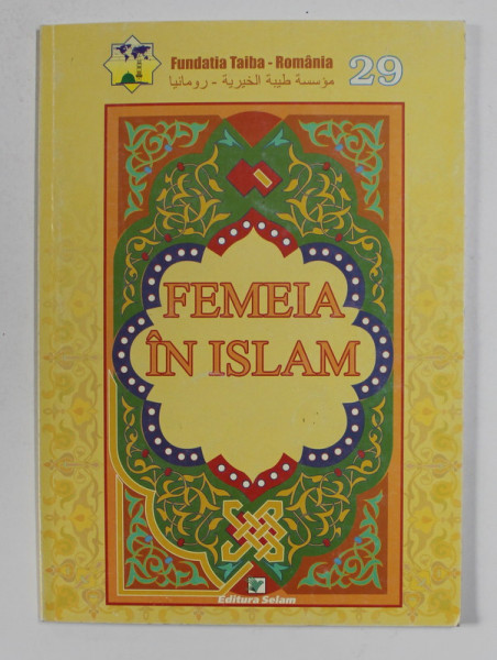 FEMEIA IN ISLAM VERSUS FEMEIA IN TRADITIA IUDEO - CRESTINA , MIT SI REALITATE de Dr. SHERIF ABDEL AZIYM , ANII '2000