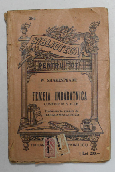 FEMEIA INDARATNICA de W. SHAKESPEARE , COMEDIE IN TREI ACTE , EDITIE INTERBELICA