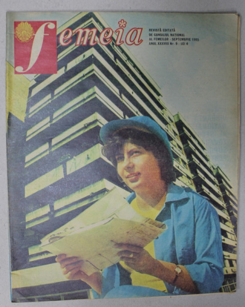 FEMEIA , REVISTA EDITATA DE CONSILIUL NATIONAL AL FEMEILOR , NR. 9 , 1985